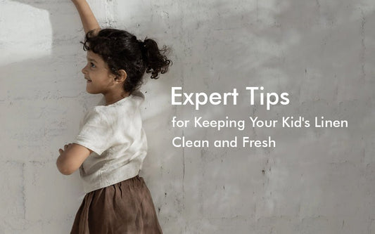 Expert Tips for Keeping Your Kid's Linen Clean and Fresh